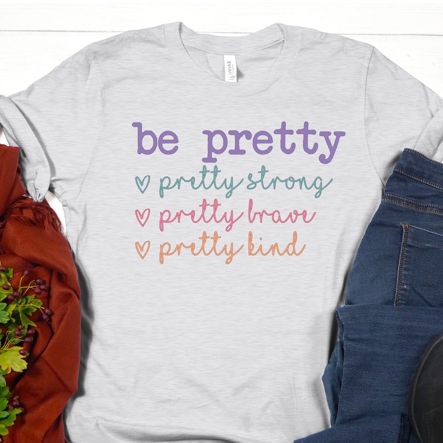 Be Pretty, Strong, Brave, Kind