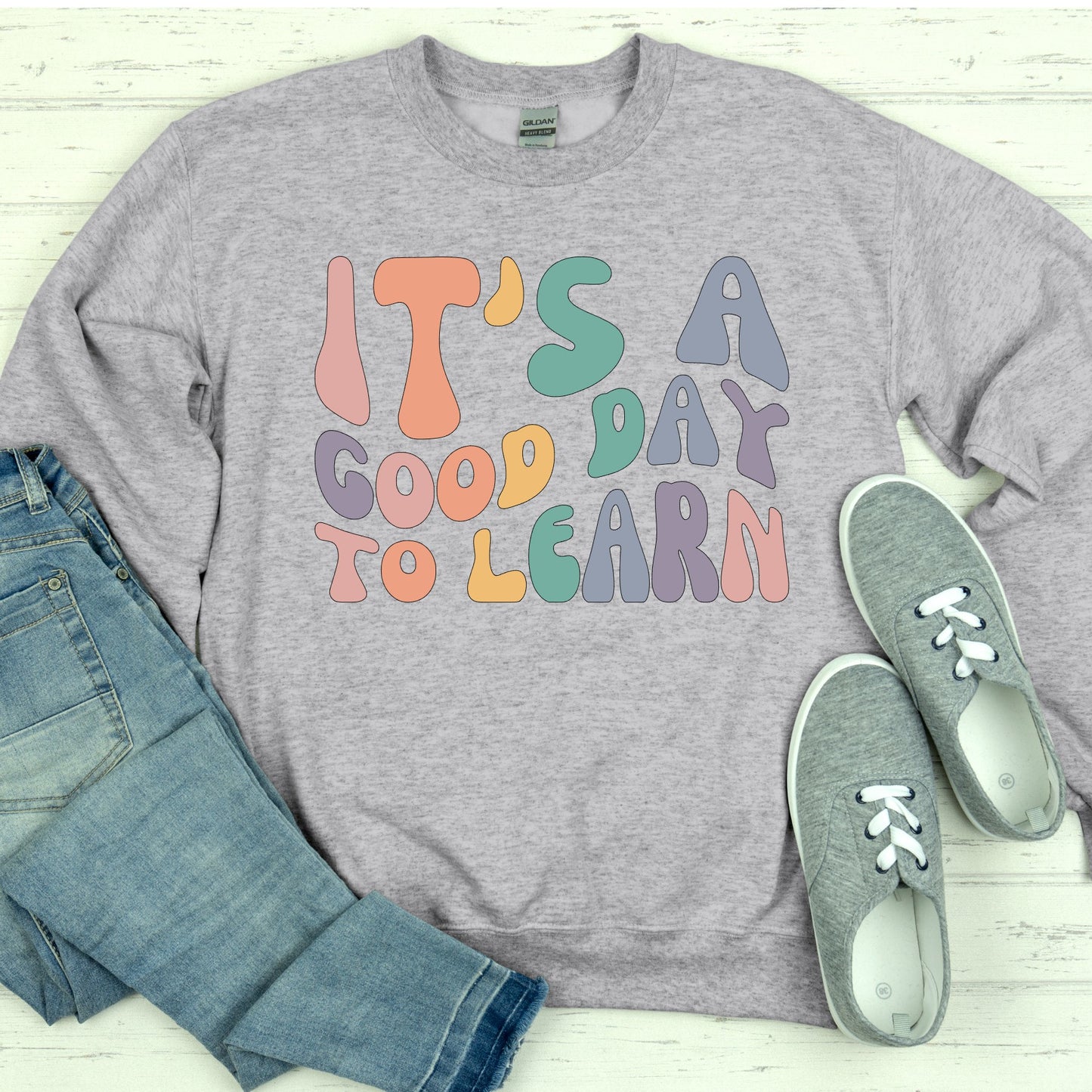 It's a Good Day to Learn Sweatshirt