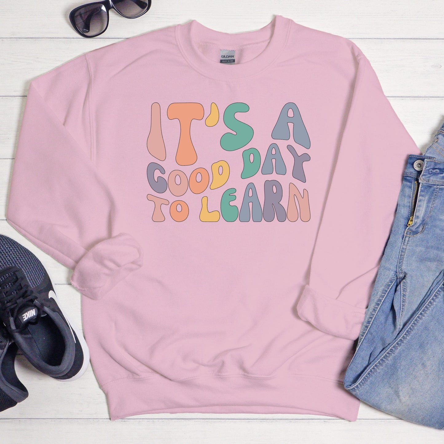 It's a Good Day to Learn Sweatshirt