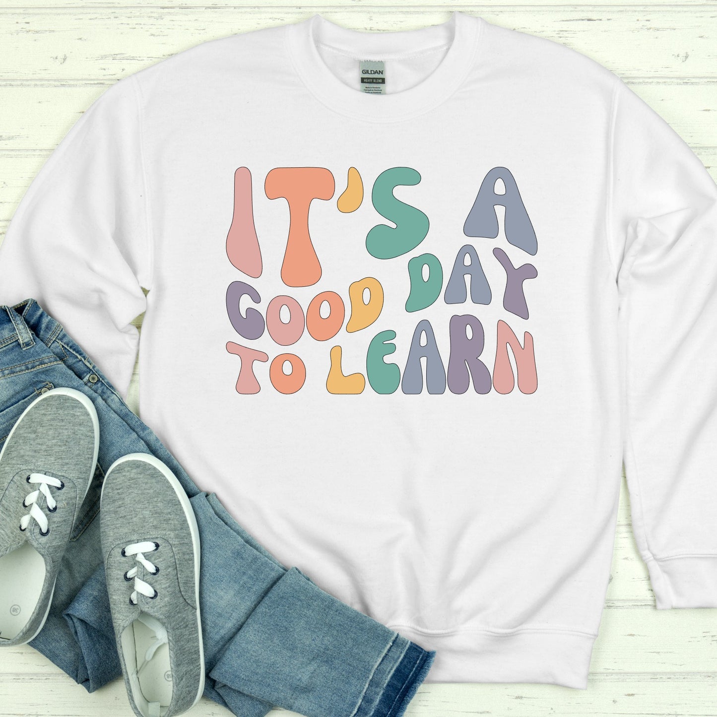 It's a Good Day to Learn Sweatshirt