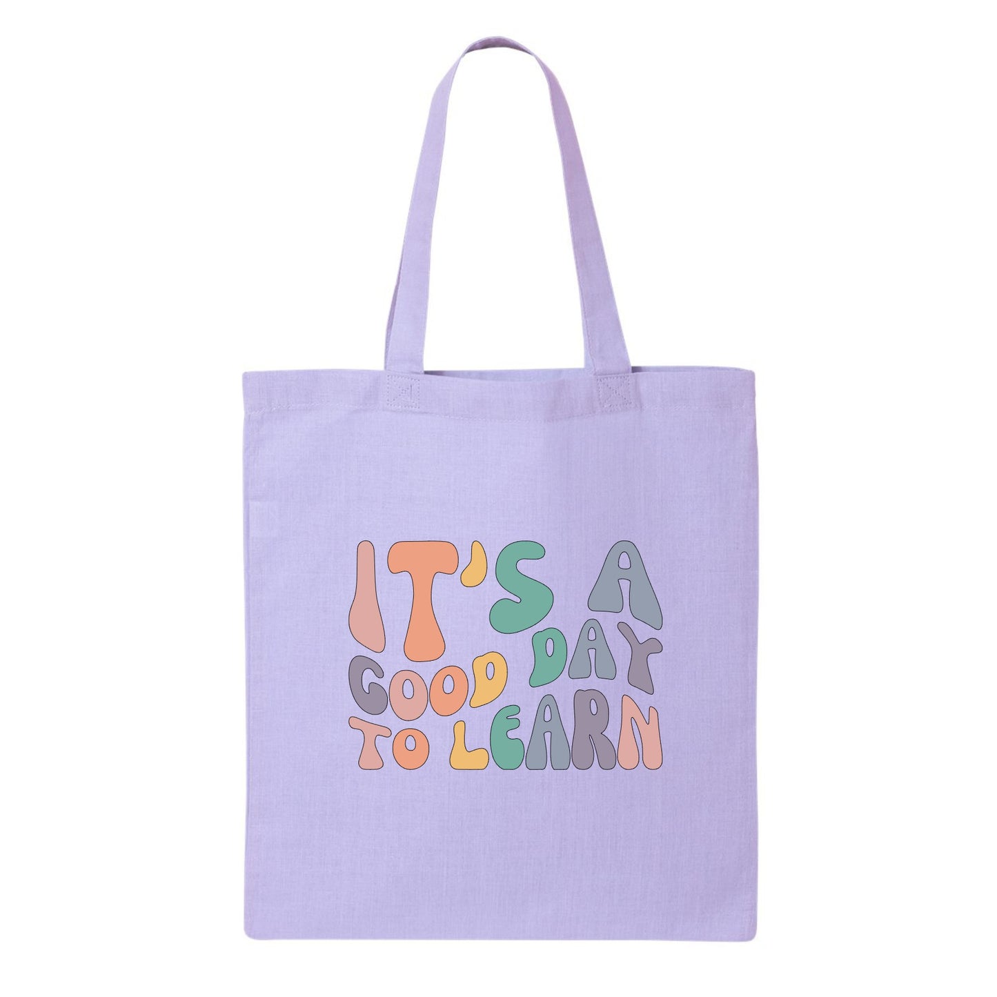 It's a Good Day to Learn Tote Bag