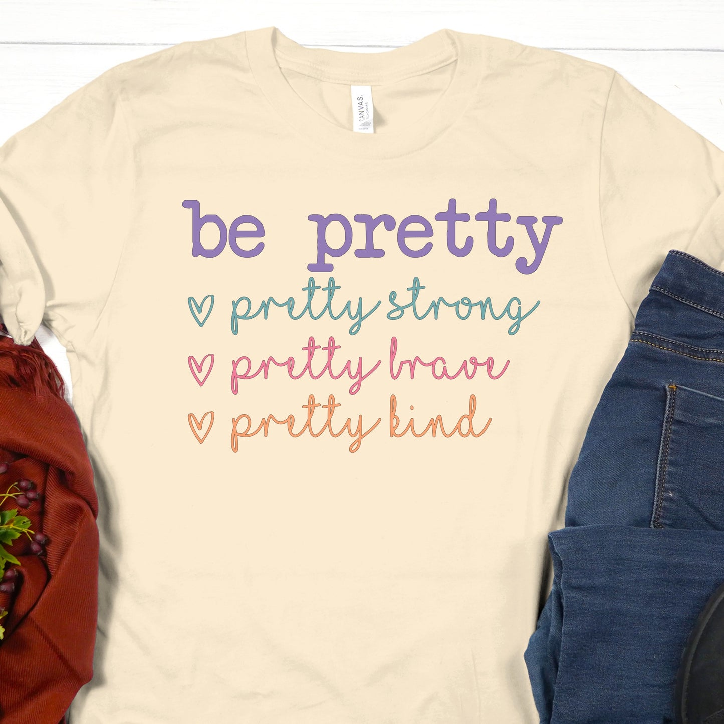 Be Pretty, Strong, Brave, Kind